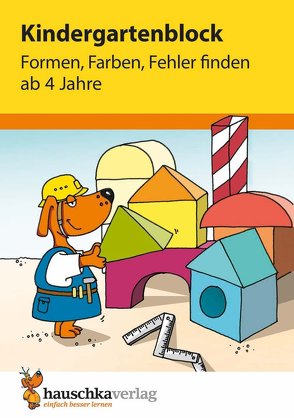 Kindergartenblock ab 4 Jahre – Formen, Farben, Fehler finden von Bayerl,  Linda, Dengl,  Sabine