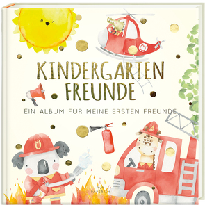 Kindergartenfreunde – FEUERWEHR von Loewe,  Pia