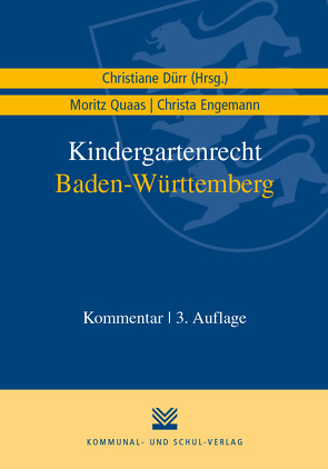 Kindergartenrecht Baden-Württemberg von Dürr,  Christiane, Engemann,  Christa, Quaas,  Moritz