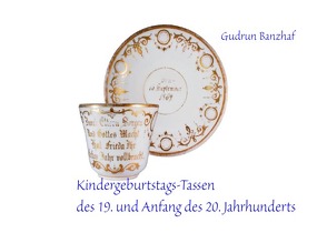 Kindergeburtstags-Tassen von Banzhaf,  Dieter, Banzhaf,  Gudrun