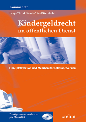 Kindergeldrecht im öffentlichen Dienst von Lange,  Klaus, Sander,  Theodor, Stahl,  Wolfgang, Weinhold,  Thorsten