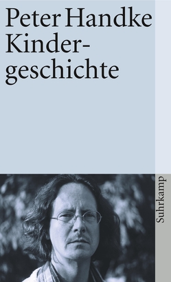 Kindergeschichte von Handke,  Peter