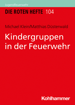 Kindergruppen in der Feuerwehr von Düsterwald,  Matthias, Klein,  Michael