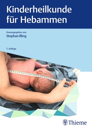 Kinderheilkunde für Hebammen von Illing,  Stephan
