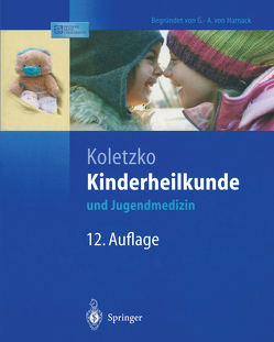 Kinderheilkunde und Jugendmedizin von Harnack,  G.-A., Koletzko,  Berthold