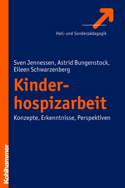 Kinderhospizarbeit von Bungenstock,  Astrid, Jennessen,  Sven, Schwarzenberg,  Eileen