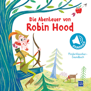 Kinderklassiker-Soundbuch – Die Abenteuer von Robin Hood