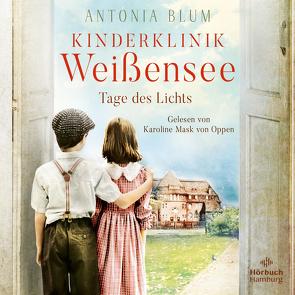 Kinderklinik Weißensee – Tage des Lichts (Die Kinderärztin 3) von Blum,  Antonia, Mask von Oppen,  Karoline