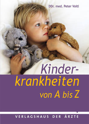 Kinderkrankheiten von A bis Z von Voitl,  DDr. med. Peter