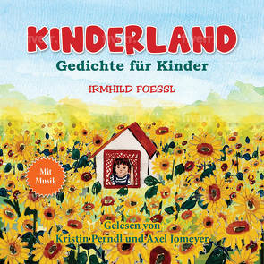 Kinderland von Foessl,  Irmhild, Jomeyer,  Axel, Perndl,  Kristin