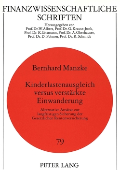 Kinderlastenausgleich versus verstärkte Einwanderung von Manzke,  Bernhard