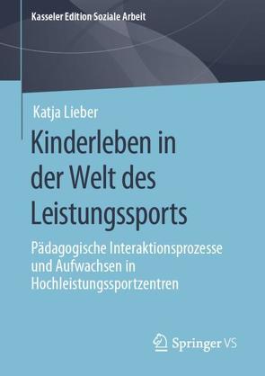 Kinderleben in der Welt des Leistungssports von Lieber,  Katja