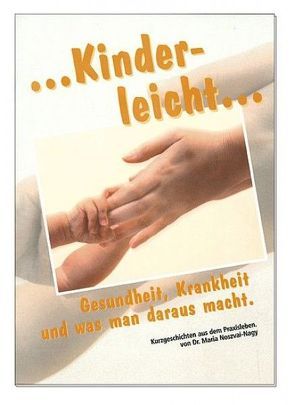 Kinderleicht von Noszvai-Nagy,  Maria, Ruck,  Hellmut