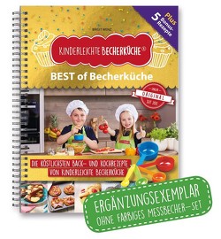 Kinderleichte Becherküche – BEST of Becherküche von Wenz,  Birgit