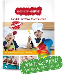 Kinderleichte Becherküche – Kreative Motivkuche (Band 8) von Wenz,  Birgit