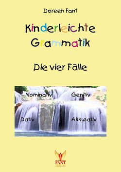 Kinderleichte Grammatik: Die vier Fälle von Fant,  Doreen