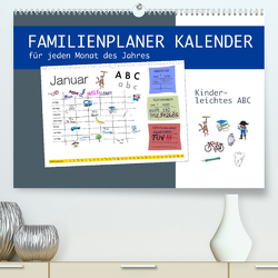 Kinderleichtes ABC – Familienplaner Kalender (Premium, hochwertiger DIN A2 Wandkalender 2022, Kunstdruck in Hochglanz) von DMR/steckandose.com