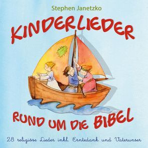 Kinderlieder rund um die Bibel von Janetzko,  Stephen