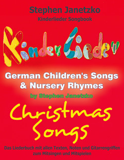 Kinderlieder Songbook – German Children’s Songs & Nursery Rhymes – Christmas Songs von Janetzko,  Stephen