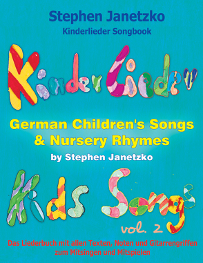 Kinderlieder Songbook – German Children’s Songs & Nursery Rhymes – Kids Songs, Vol. 2 von Janetzko,  Stephen