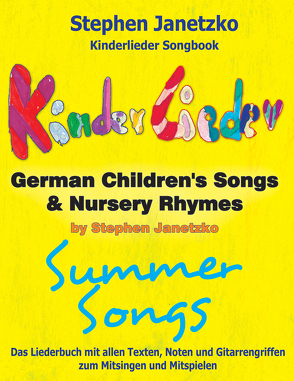 Kinderlieder Songbook – German Children’s Songs & Nursery Rhymes – Summer Songs von Janetzko,  Stephen