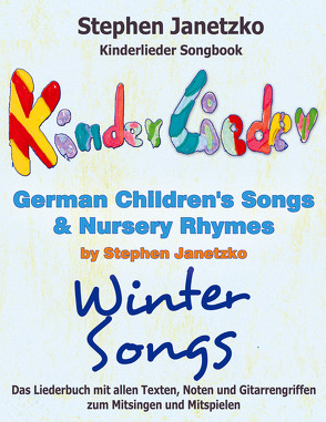 Kinderlieder Songbook – German Children’s Songs & Nursery Rhymes – Winter Songs von Janetzko,  Stephen