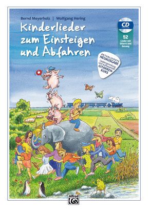 Kinderlieder zum Einsteigen und Abfahren von Hering,  Wolfgang, Meyerholz,  Bernd