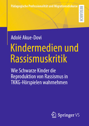 Kindermedien und Rassismuskritik von Akue-Dovi,  Adolé