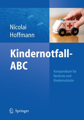 Kindernotfall-ABC von Hoffmann,  Florian, Nicolai,  Thomas