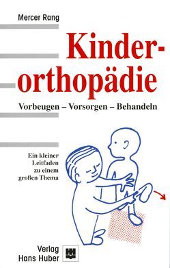 Kinderorthopädie von Freuler,  Franz, Löhr,  Jochen, Meyer,  Rainer P, Rang,  Mercer
