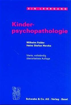 Kinderpsychopathologie von Felder,  Wilhelm, Herzka,  Heinz S