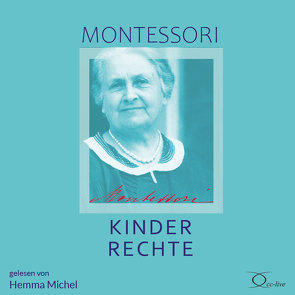 Kinderrechte von Michel,  Hemma, Montessori,  Maria