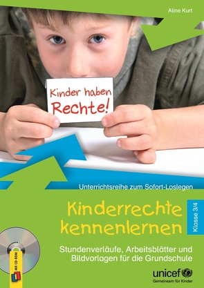 Kinderrechte kennenlernen – Klasse 3/4 von Kurt,  Aline