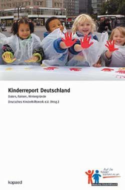 Kinderreport Deutschland von Hengst,  Heinz, Hurrelmann,  Klaus, Kirchhöfer,  Dieter, Kübler,  Hans D, Lauterbach,  Wolfgang, Meier,  Uta, Merk,  K Peter, Mühlendahl,  Karl E von, Peschel-Gutzeit,  Lore, Sander,  Uwe, Schneider,  Ilona K, Sünker,  Heinz, Wetzels,  Peter, Wienold,  Hanns