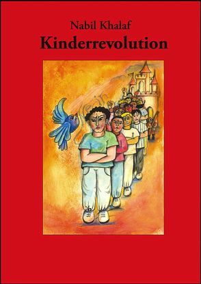 Kinderrevolution von Aly,  Ahmed, Enayat,  Mona Ragy, Khalaf,  Nabil