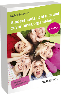 Kinderschutz achtsam und zuverlässig organisieren von Brückner,  Fabian