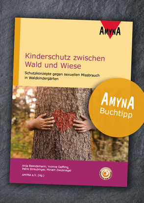 Kinderschutz zwischen Wald und Wiese von Bawidamann,  Anja, Oeffling,  Yvonne, Straubinger,  Petra, Zwicknagel,  Miriam