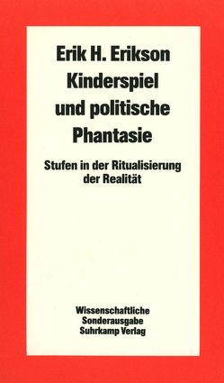 Kinderspiel und politische Phantasie von Erikson,  Erik H, Weller,  Hilde