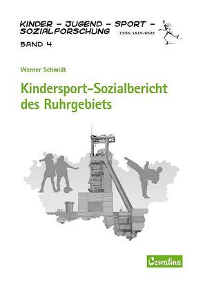 Kindersport-Sozialbericht des Ruhrgebiets von Knollenberg,  Achim, Schmidt,  Werner, Süssenbach,  Jessica