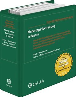 Kindertagesbetreuung in Bayern von Bauer,  Martin, Groner,  Frank, Hundmeyer,  Simon, Mehler,  Jochen, Obermaier-van Deun,  Peter