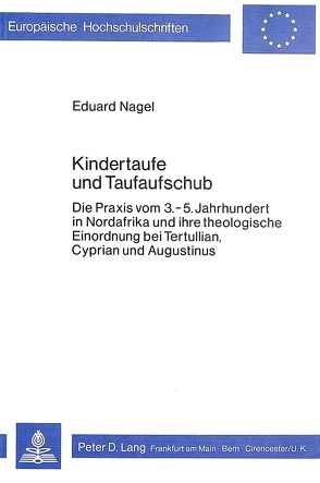 Kindertaufe und Taufaufschub von Nagel,  Eduard