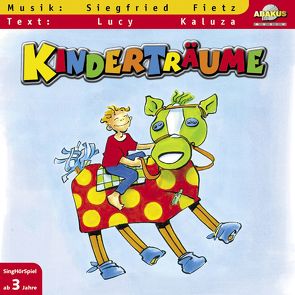 Kinderträume von Fietz,  Siegfried, Kaluza,  Lucy