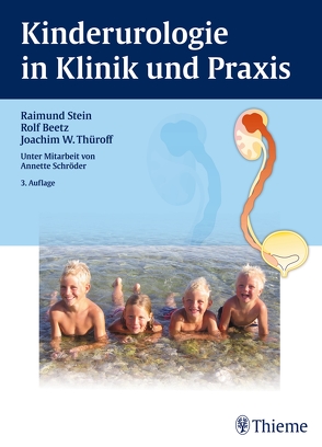 Kinderurologie in Klinik und Praxis von Beetz,  Rolf, Stein,  Raimund, Thüroff,  Joachim Wilhelm