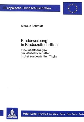 Kinderwerbung in Kinderzeitschriften von Schmidt,  Marcus