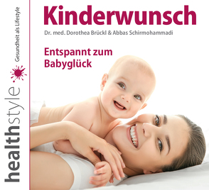 Kinderwunsch von Brückl,  Dr. med. Dorothea, Schirmohammadi,  Abbas