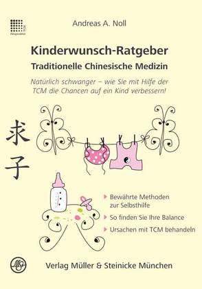 Kinderwunsch-Ratgeber Traditionelle Chinesische Medizin von Noll,  Andreas A