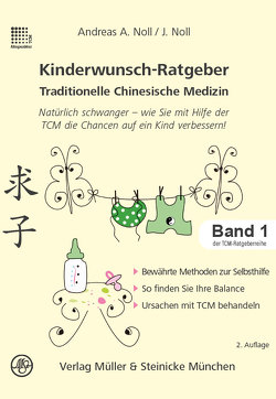 Kinderwunsch-Ratgeber Traditionelle Chinesische Medizin von Noll,  Andreas A, Noll,  Jessica