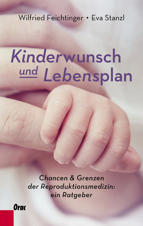 Kinderwunsch und Lebensplan von Feichtinger,  Wilfried, Stanzl,  Eva
