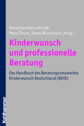Kinderwunsch und professionelle Beratung von Kleinschmidt,  Dorothee, Thorn,  Petra, Wischmann,  Tewes