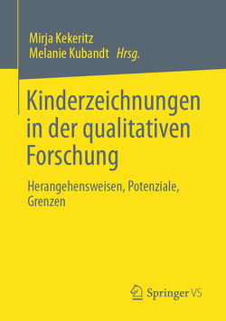 Kinderzeichnungen in der qualitativen Forschung von Kekeritz,  Mirja, Kubandt,  Melanie